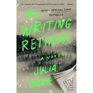 The Writing Retreat -- Julia Bartz